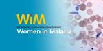 Inaugural Women in Malaria Conference